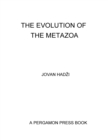 Image for The Evolution of the Metazoa: International Series of Monographs on Pure and Applied Biology: Zoology, Vol. 16