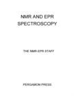 Image for NMR and EPR Spectroscopy: Papers Presented at Varian&#39;s Third Annual Workshop on Nuclear Magnetic Resonance and Electron Paramagnetic Resonance, Held at Palo Alto, California