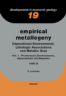 Image for Empirical metallogeny.: precambrian lithologic associations and metallic ores (Precambrian empirical metallogeny) : Vol.2,