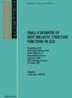 Image for Small-X Behavior of Deep Inelastic Structure Functions in QCD: Proceedings of the DESY Topical Meeting on the Small-x Behavior of Deep Inelastic Structure Functions in QCD DESY, Hamburg, Germany 14-16 May 1990
