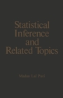 Image for Statistical Inference and Related Topics: Proceedings of the Summer Research Institute on Statistical Inference for Stochastic Processes, Bloomington, Indiana, July 31 - August 9, 1975