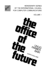 Image for The Office of the Future: Communication and Computers