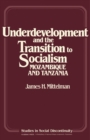 Image for Underdevelopment and the Transition to Socialism: Mozambique and Tanzania