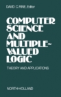 Image for Computer Science and Multiple-Valued Logic: Theory and Applications
