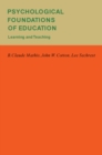 Image for Psychological Foundations of Education: Learning and Teaching