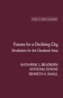 Image for Futures for a Declining City: Simulations for the Cleveland Area