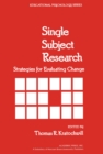 Image for Single Subject Research: Strategies for Evaluating Change