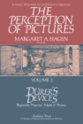 Image for The Perception of Pictures: Durer&#39;s Devices: Beyond the Projective Model of Pictures
