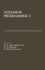 Image for Nonlinear Programming 2: Proceedings of the Special Interest Group on Mathematical Programming Symposium Conducted by the Computer Sciences Department at the University of Wisconsin - Madison, April 15-17, 1974