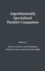 Image for Algorithmically Specialized Parallel Computers