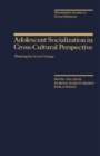 Image for Adolescent Socialization in Cross-Cultural Perspective: Planning for Social Change