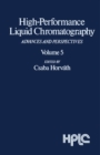 Image for High-Performance Liquid Chromatography: Advances and Perspectives : v. 5.