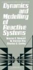 Image for Dynamics and modelling of reactive systems: proceedings of an advance seminar conducted by the Mathematics Research Center The University of Wisconsin-Madison October 22-24, 1979