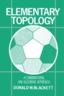 Image for Elementary Topology: A Combinatorial and Algebraic Approach