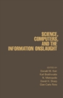 Image for Science, computers and the information onslaught: a collection of essays
