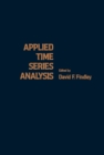 Image for Applied Time Series Analysis: Proceedings of the First Applied Time Series Symposium Held in Tulsa, Oklahoma, May 14-15, 1976