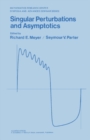Image for Singular Perturbations and Asymptotics: Proceedings of an Advanced Seminar Conducted by the Mathematics Research Center, the University of Wisconsin-Madison, May 28-30, 1980