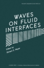 Image for Waves on Fluid Interfaces: Proceedings of a Symposium Conducted by the Mathematics Research Center, the University of Wisconsin-Madison, October 18-20, 1982