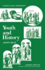 Image for Youth and History: Tradition and Change in European Age Relations 1770-Present