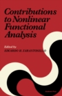 Image for Contributions to Nonlinear Functional Analysis: Proceedings of a Symposium Conducted by the Mathematics Research Center, the University of Wisconsin, Madison, April 12-14, 1971