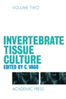 Image for Invertebrate Tissue Culture: Volume II