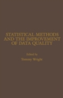 Image for Statistical Methods and the Improvement of Data Quality