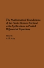 Image for The Mathematical Foundations of the Finite Element Method with Applications to Partial Differential Equations