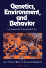 Image for Genetics, Environment, and Behavior: Implications for Educational Policy