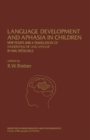 Image for Language Development and Aphasia in Children: New Essays and a Translation of Kindersprache und Aphasie by Emil Froschels