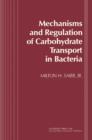 Image for Mechanisms and Regulation of Carbohydrate Transport in Bacteria