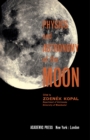 Image for Physics and astronomy of the moon