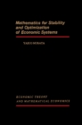 Image for Mathematics for Stability and Optimization of Economic Systems