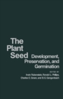 Image for The Plant Seed: Development, Preservation, and Germination