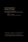 Image for General Equilibrium, Growth, and Trade: Essays in Honor of Lionel McKenzie