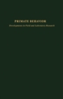 Image for Primate Behavior: Developments in Field and Laboratory Research