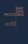 Image for Map Data Processing: Proceedings of a NATO Advanced Study Institute on Map Data Processing Held in Maratea, Italy, June 18-29, 1979