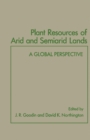 Image for Plant Resources of Arid and Semiarid Lands: A Global Perspective
