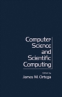 Image for Computer Science and Scientific Computing: Proceedings of the Third ICASE Conference on Scientific Computing, Williamsburg, Virginia, April 1 and 2, 1976