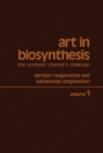 Image for Art in Biosynthesis: The Synthetic Chemist&#39;s Challenge