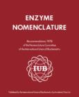 Image for Enzyme Nomenclature 1978: This Edition Is a Revision of the Recommendations (1972) of the IUPAC-IUB Commission on Biochemical Nomenclature, and Has Been Approved for Publication by the Executive Committee of the International Union of Biochemistry