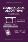 Image for Combinatorial Algorithms: For Computers and Calculators