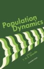 Image for Population Dynamics: Proceedings of a Symposium Conducted by the Mathematics Research Center The University of Wisconsin, Madison June 19-21, 1972