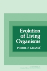 Image for Evolution of Living Organisms: Evidence for a New Theory of Transformation