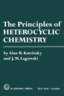 Image for The Principles of Heterocyclic Chemistry