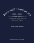 Image for Kingsmill plantations, 1619-1800: archaeology of country life in colonial Virginia