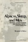 Image for Alpacas, Sheep, and Men: The Wool Export Economy and Regional Society in Southern Peru