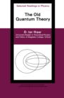 Image for The Old Quantum Theory