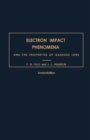 Image for Electron Impact Phenomena: And the Properties of Gaseous Ions