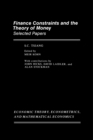 Image for Finance Constraints and the Theory of Money: Selected Papers