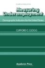 Image for Measuring Underemployment: Demographic Indicators for the United States
